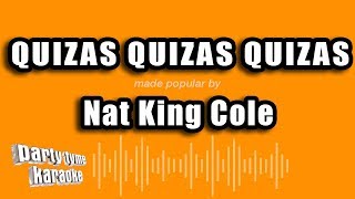 Nat King Cole - Quizas Quizas Quizas (Versión Karaoke)