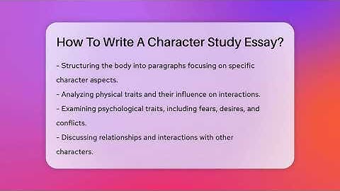 How To Write A Character Study Essay? - The Drama Reel