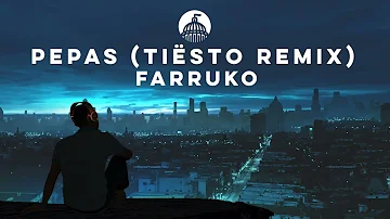 Farruko & Tiësto - Pepas (Tiësto Remix) Lyrics