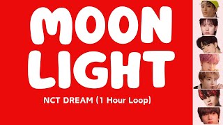 [1 Hour Loop] MOONLIGHT - NCT DREAM (with JPN/ROM/ENG lyrics) #blissbreakbroadcast