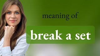 Famous Breaking Down "Break a Set": A Simple Guide for English Learners Wealth