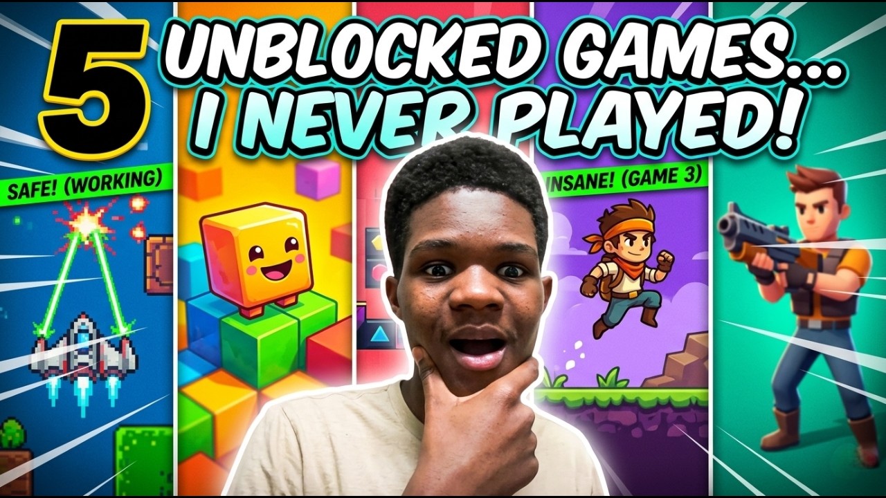 5 UNBLOCKED GAMES... I NEVER PLAYED BEFORE - YouTube