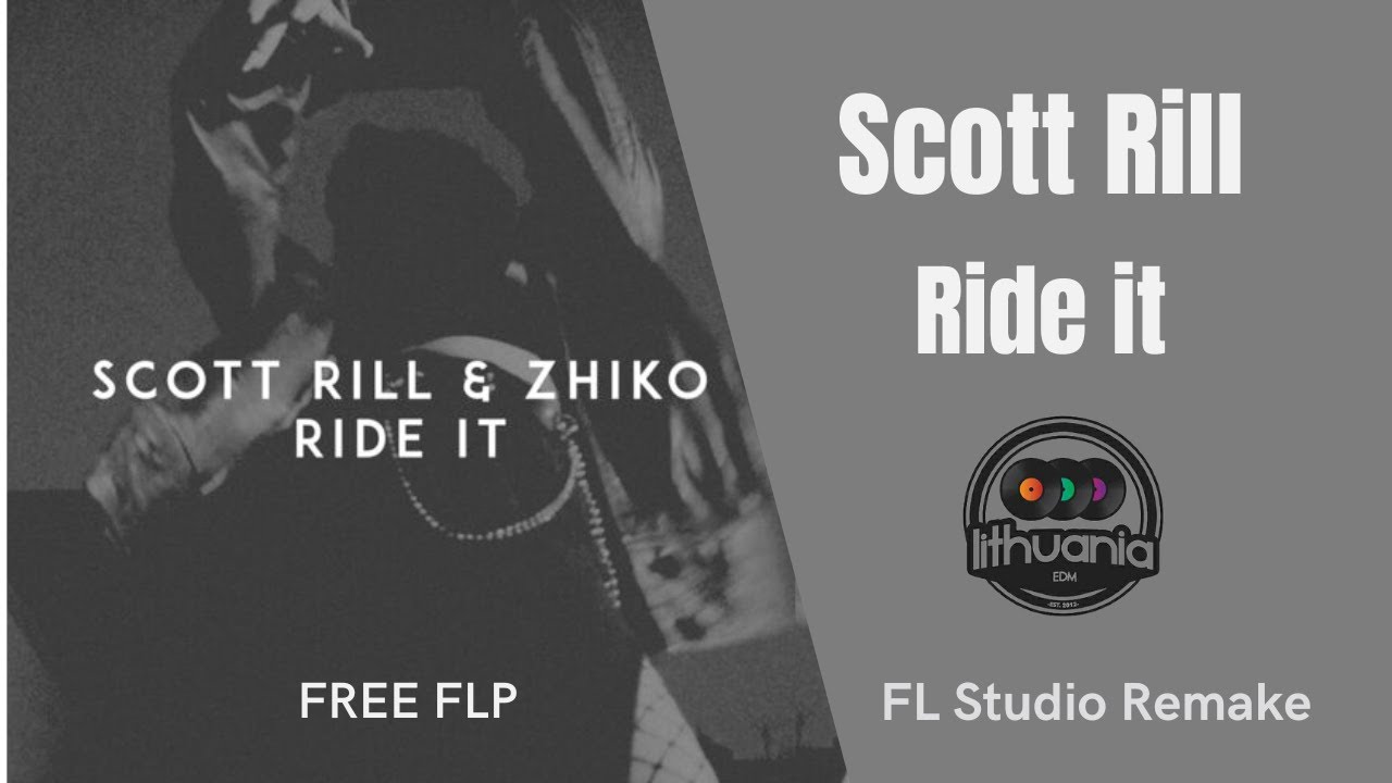 [FREE FLP] Scott Rill & Zhiko - Ride It |Remake - YouTube
