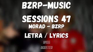 🔥 Morad || BZRP Music Sessions #47 (Letra/Lyrics)🔥