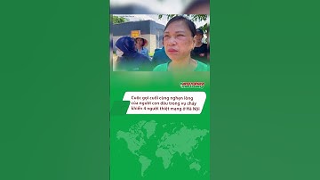 Vụ cháy 4 người tử vong ở Hà Nội: Cuộc gọi cuối cùng của người con dâu