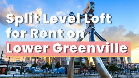 SPLIT LEVEL LOFT FOR RENT! LOWER GREENVILLE in Dallas, TX!
