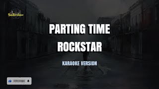 PARTING TIME - ROCKSTAR (Karaoke Version)