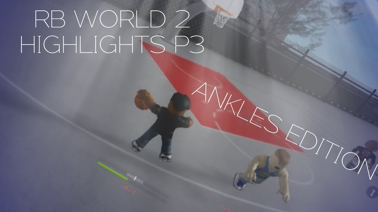 Rb World 2 Highlights P3 Ankles Edition Youtube