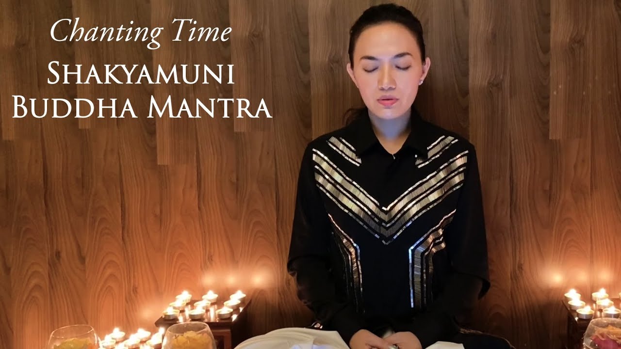 OM MUNI MUNI MAHA MUNIA SOHA- Buddhist Mantra- Chanting Time -Sakyamuni Buddha- 釋迦牟尼佛心咒 -