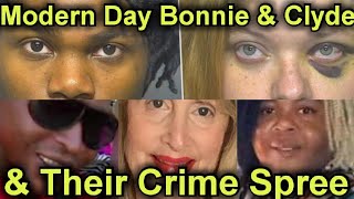 Modern Day Bonnie & Clyde & Their Crime Spree
