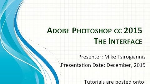 Adobe Photoshop CC 2015: The Interface