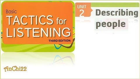 Unit 2 Describing People - Tactics For Listening Basic