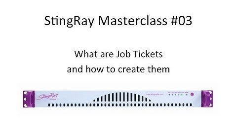 StingRay Masterclass #03 - Using Job Tickets