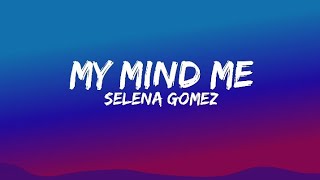 Selena Gomez - My Mind  Me {Lyrics}