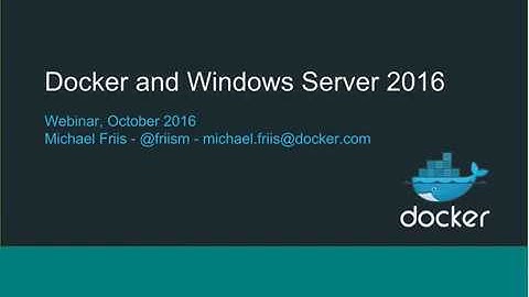 IT Simplified - Docker for Windows Server 2016