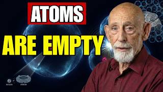 Leonard Susskind: Why You Are Actually 99% Empty Space