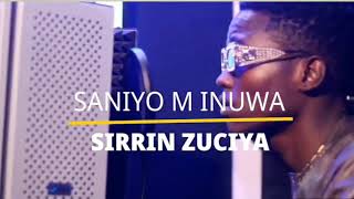 Sirrin Zuciya Latest Song { By Saniyon M Inuwa  Video Full HD 2020