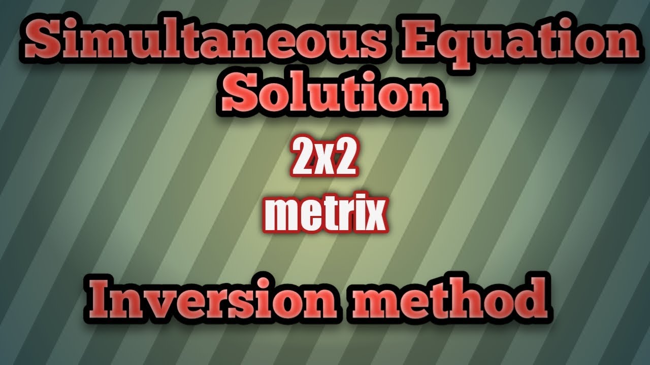 simultaneous equation by inversion method | matrix | adjoint method ...