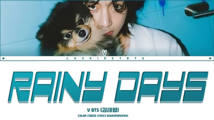 V 'Rainy Days' Lyrics (뷔 Rainy Days 가사) 