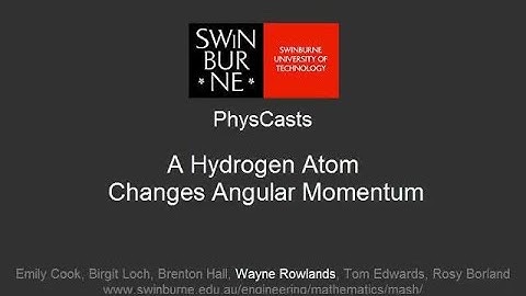 A hydrogen atom changes angular momentum (PhysCasts)