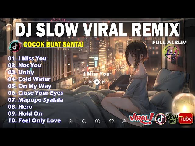 SLOW REMIX DJ SONGS FULL ALBUM 2024 | DJ SLOW TERBARU VIRAL TIKTOK 2024 |Not You - I Miss You - Hero class=