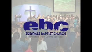 Edenvale Baptist Church - 24 May 2026 Sunday Service