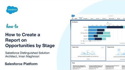 How to Create a Report on Opportunities by Stage | Salesforce
