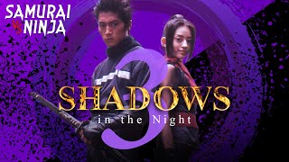 Shadows in the Night 3 | Full Movie  | SAMURAI VS NINJA | English Sub