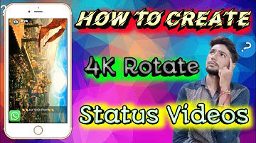 how to create rotate whatsapp status Videos || Full Screen rotate Status kese banaye ||