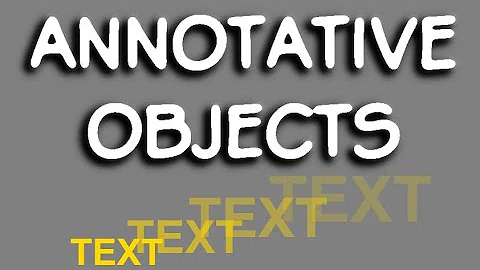ANNOTATIVE OBJECTS