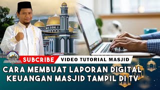 Cara Membuat Laporan keuangan Masjid Dalam Bentuk Digital | Tampil di Layar TV