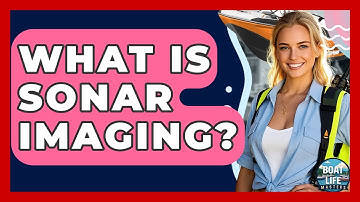 What Is Sonar Imaging? - Boat Life Masters