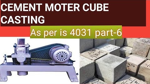 CEMENT MOTER CUBE CASTING TEST || As Per is 4031 Part -6