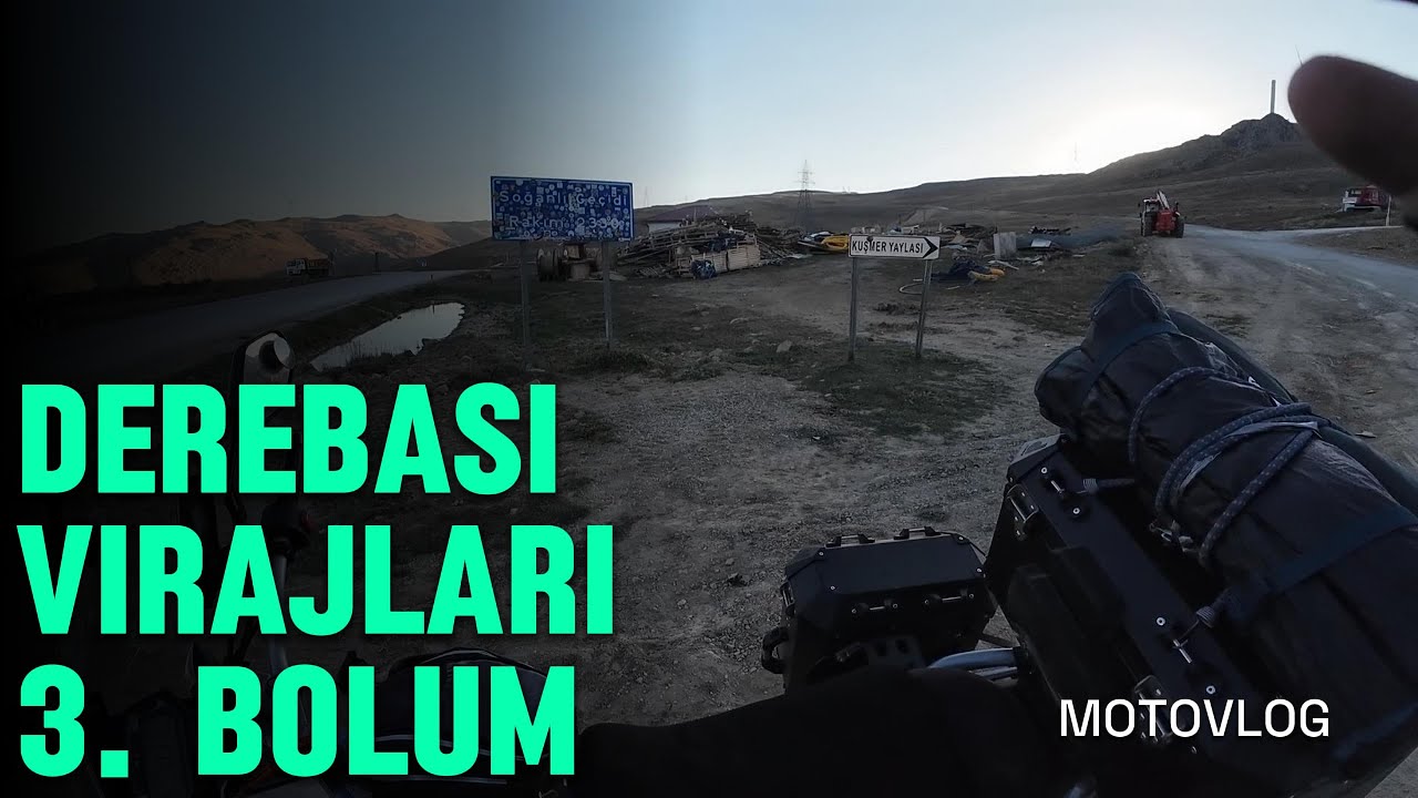 DEREBAŞI VİRAJLARI 3. BÖLÜM