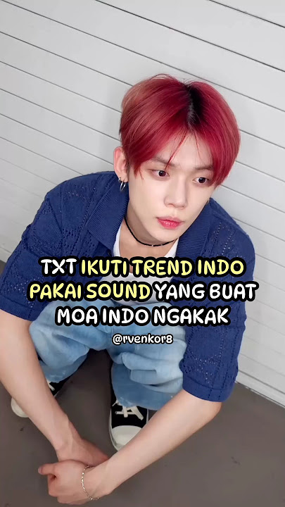 TXT Ikuti Trend Indo Pakai Sound Yang Buat MOA Indo Ngakak #kpop #shorts