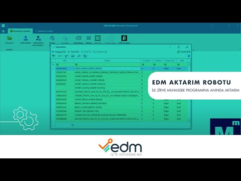 EDM AKTARIM ROBOTU İLE ZİRVE MUHASEBE PROGRAMINA ANINDA AKTARIM