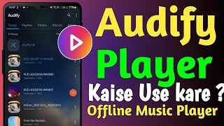 Music Player Audify Player Kaise Use Kare | Audify Player Tutorial | Andriod Offline Music Player screenshot 4