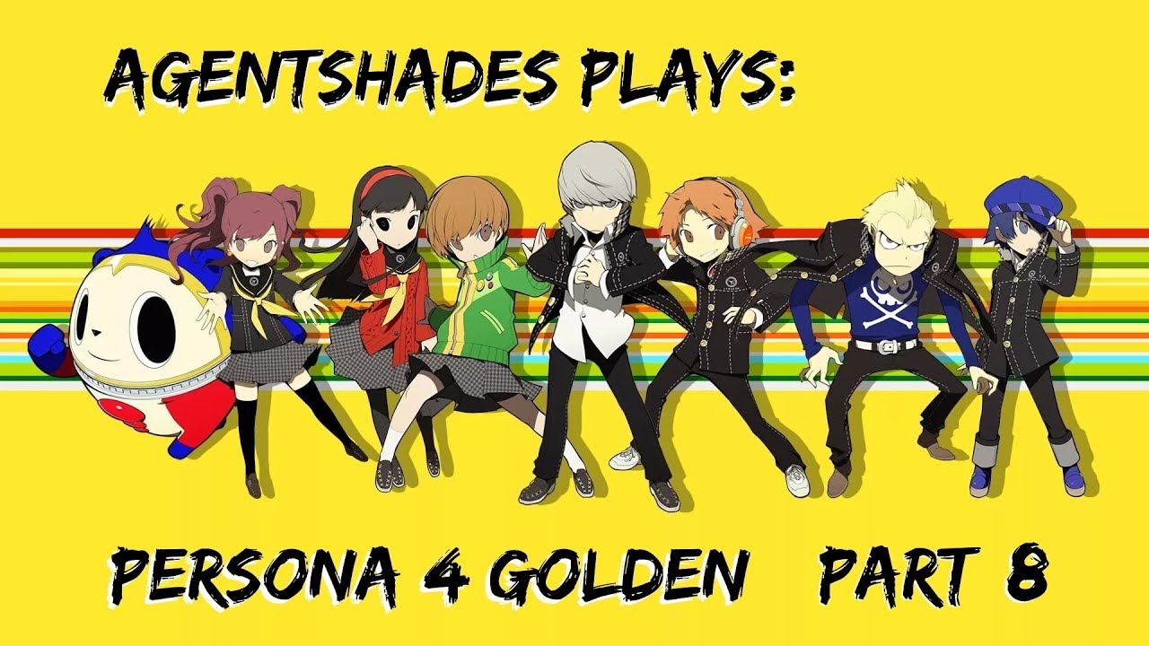 Agentshades Plays Persona 4 Golden Part 8 Youtube 