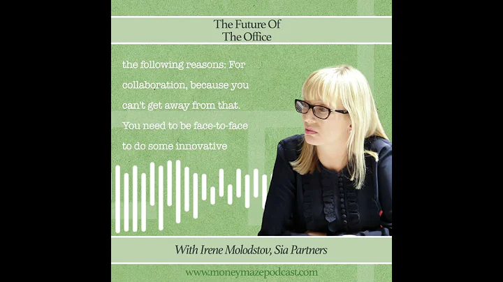 The Future Of The Office (Irene Molodstov, Sia Partners)