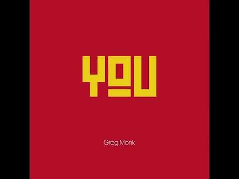 Greg Monk - You ((Audio))