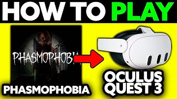 How To Play Phasmophobia on Oculus Quest 3 (2025) - Step by Step