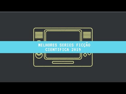 SERIES FICÇÃO CIENTIFICA 2019 - NETFLIX