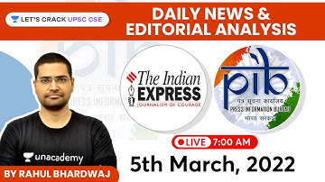 PIB/Indian Express-News & Editorial Analysis | 5th March 2022 | UPSC CSE 2022 | Rahul Bhardwaj