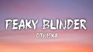 Otnicka - Peaky Blinder (Lyrics) | I Am Not Outsider I Am A Peaky Blinder | Where Are You?