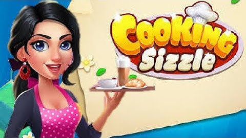 Cooking Sizzle: Master Chef - Android Gameplay