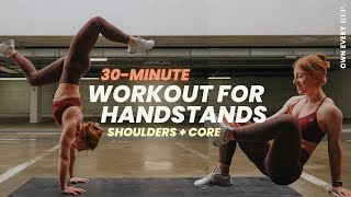 30 Min. Workout To Build Strength For Handstands | Learn A Handstand | Follow Along | Skill Workout