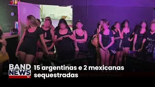 Jovens forçadas à prostituição são resgatadas no México | BandNews TV