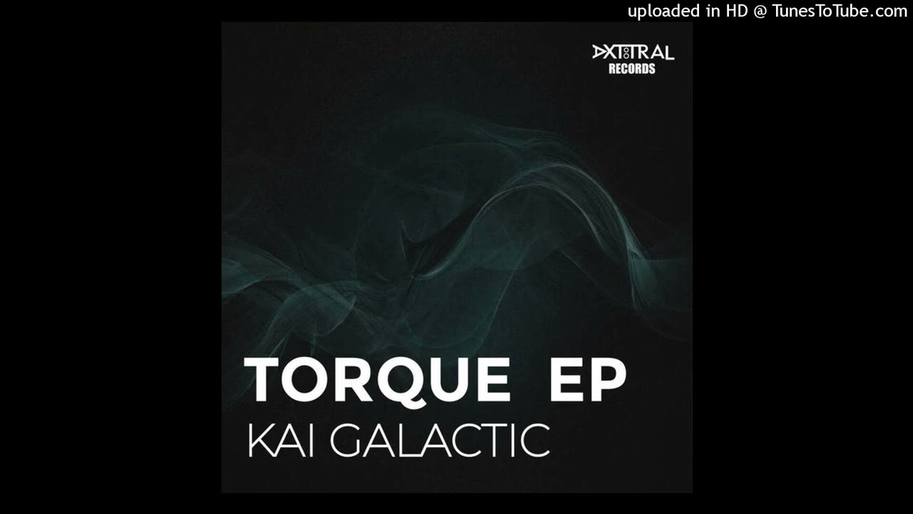 Παρακολούθηση Kai Galactic - Torque【AXTTRAL RECORDS】 στο YouTube Παρακολούθηση Kai Galactic - Torque【AXTTRAL RECORDS】 στο YouTube