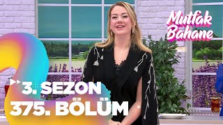 Mutfak Bahane 3. Sezon 375. Bölüm