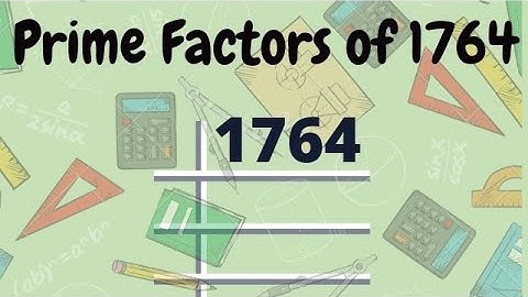 Prime Factors of 1764